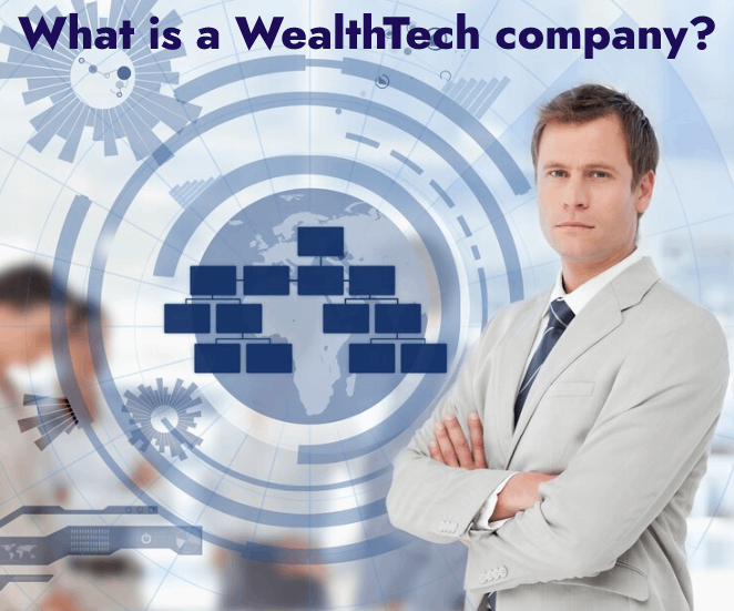 What is a WealthTech company?