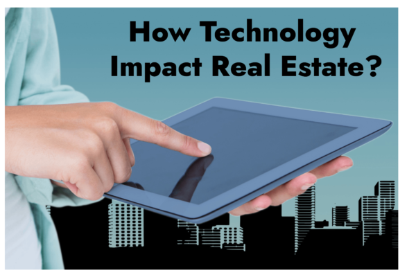 How Technology Impact Real Estate_